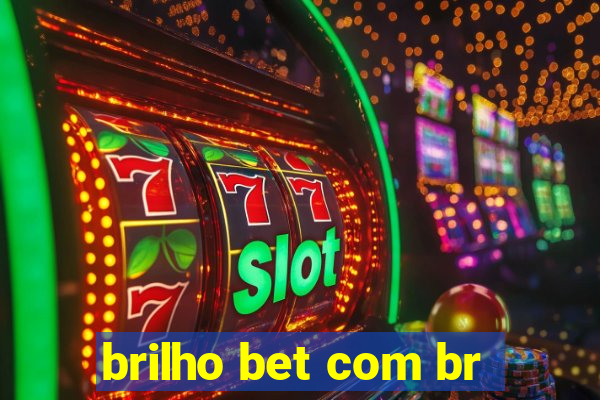 brilho bet com br